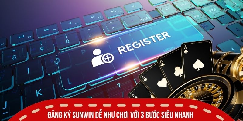 dang ky sunwin chi voi 3 buoc