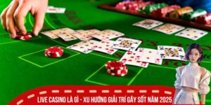 live casino la gi